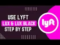 How To Use Lyft s Lux And Lux Black Services
