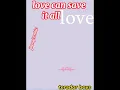 Lagu love can save it all