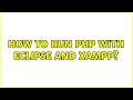 Ubuntu How to run php with Eclipse and XAMPP