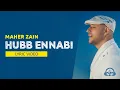 Hubb Ennabi - Maher Zain | Lyric Video | ماهر زين - حب النبي
