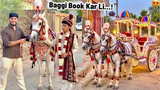 Ghoty Waly Ki Shaadi Ky Leay Baggi Book Kar Li🥳Wedding Preparations 🔥