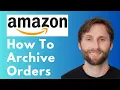 How to Archive Orders on Amazon App Full Guide 2026