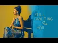 Download Lagu Still Waiting for You