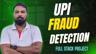 UPI Fraud Detection Using Machine Learning End-to-End Python Project Source Code Tutorial
