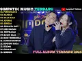 Lagu PERTEMUAN 2 - KANDAS - GALA GALA | IRWAN Ft FIRA CANTIKA _ SIMPATIK MUSIC FULL ALBUM TERBARU 2025