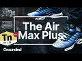 Kicks of Controversy The Story of Nike s Air Max Plus TNs