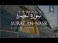 Download Lagu Surat An-Nasr (The Divine Support) | Mishary Rashid Alafasy | مشاري بن راشد العفاسي | سورة النصر