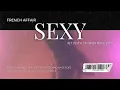 Lagu French Affair - Sexy (JET ZEITH TECHNO RAVE EDIT)