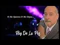 Ray De La Paz - O Me Quieres O Me Dejas (Audio Oficial)