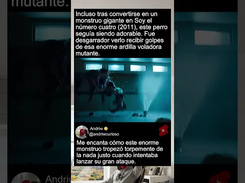 Incluso tras convertirse en un monstruo gigante en Soy el número cuatro (2011)...