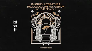 dj chus literatura dallallallum feat gedion djeff remix midh premiere 