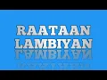 Download Lagu Hindi song|RAATAAN LAMBIYAN|Lyric