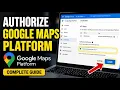 How to authorize with Google Maps Platform to embed location UI in websites - Complete Guide