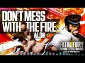 FATAL FURY: CotW|STAGE MUSIC|ALOK - DON'T MESS WITH THE FIRE