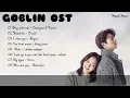 Download Lagu Kumpulan Lagu - Ost GOBLIN | Drakor