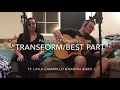 Kawika Boro & Layla Camarillo - Transform // Best Part