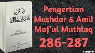 Download Alfiyyah Ibnu Malik bait 286-287 // Pengertian Mashdar \u0026 Amil Maf'ul Muthlaq // MP3