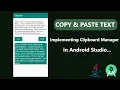 How to implement Clipboard Manager in app - Android Studio Copy and Paste text Android App Dev