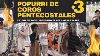 cadena de coros pentecostales de fuego popurr 3 en vivo prop sito