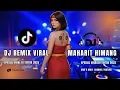 Download Lagu DJ REMIX LAGU DAYAK KALTENG - MAHARIT HIMANG || VIRAL DAN BANYAK DICARI 