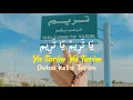 Download Lagu Ya Tarim Ya Tarim (Duhai Kota Tarim) Lirik Arab \u0026 Latin