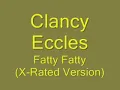 Clancy Eccles, Fatty Fatty, X Rated Version