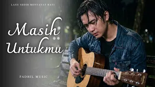masih untukmu lagu sedih menyayat hati slow rock melayu lagu terbaru 2026