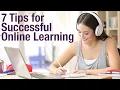 7 Tips for Successful Online Learning