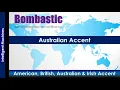 Bombastic - Pronounce in Australian Accent British Accent American Accent and Irish Accent