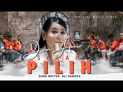 Download MP3 SALAH PILIH | DIAN ANIC | OFFICIAL MUSIC VIDEO