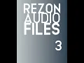 Rezon Audio Files #3 by Maksim Rezak