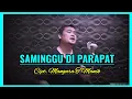 SAMINGGU DI PARAPAT ~ CIPT. MANGARA T MANIK || VOC. JOY TURNIP