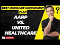 Best Medicare Supplement Plan United Healthcare vs AARP