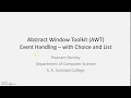 AWT Event Handling Lecture 4 Choice and List
