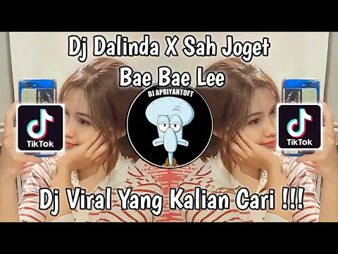 Download MP3 DJ DALINDA X SAH JOGET BAE BAE LEE BANG WAY X DB VIRAL TIK TOK TERBARU 2023 YANG KALIAN CARI !