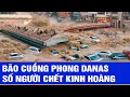 Download Lagu Kinh hoàng bão Danas sức gió 220 km/h, 2 người chết 330 người bị thương