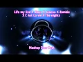 Download Lagu Life my live X Alone X Joanna X Zombie X C Ast La vie X The nights mashup slow beat