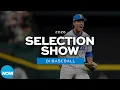2026 NCAA DI baseball bracket selection show