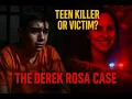DEREK ROSA CASE TEEN ACCUSED OF KILLING HIS MOTHER COLD-BLOODED MURDER OR TRAGIC MISJUDGMENT