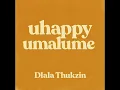 Lagu (Full preview) uhappy umalume - Dlala thukzin, blaq seed, mk productions