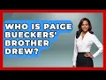 Who Is Paige Bueckers Brother Drew Epic Sports Tales