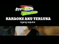 Download Lagu AKU TERLUKA@AGUNG SAPUTRA#karaoke no vocal