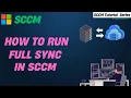 How to Run a Full Sync in SCCM SCCM Training