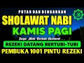 Download Lagu SHOLAWAT PENARIK REZEKI PALING DAHSYAT, Sholawat Nabi Muhammad SAW, SHALAWAT JIBRIL PALING MERDU