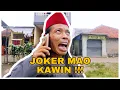 SERIAL KOMEDI : JOKER MAO KAWIN LAGI !