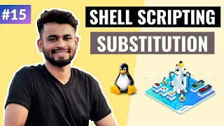 Substitution in Unix Shell Scripting Lecture Shell Scripting Tutorial