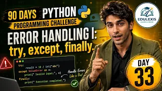 Day 33 Python Error Handling Explained try except finally Edulexis