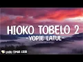 Yopie Latul - Hioko Tobelo 2 (Lirik) Lagu Timur Terbaru 2024