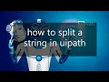 split a string in uipath