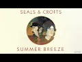 Seal and crofts - Summer breeze [1972] [magnums extended mix]